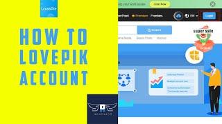 how to open account in lovepik.|| Stock Site || SRS Graphic