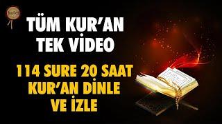 20 Saat Kuran Dinle, Tüm Kur'an Tek Video | 30 Cüz Kur'an-ı Kerim Hatim 114 Sure Kur'an Dinle