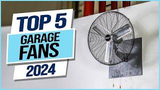 Top 5 Best Garage Fans 2024