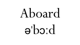 How To Pronounce Aboard || Ask Akash