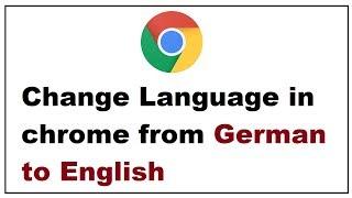 Change Language in chrome from German to English