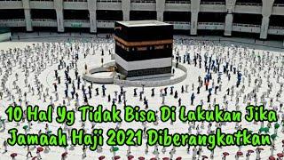 10 HAL TIDAK BISA DI LAKUKAN DI DALAM MASJIDIL HARAM JIKA HAJI 2021 TIDAK BATAL