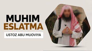 Muhim eslatma! | Ustoz Abu Muoviay #qiyomat #abumuoviya