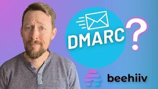 How to Setup DMARC and Custom Email in Beehiiv