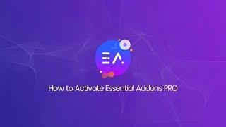How to Activate Essential Addons for Elementor PRO