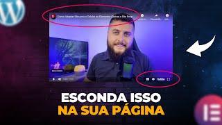 Como Esconder Título e Logo de Vídeo do YouTube na Sua Página [WordPress e Elementor]