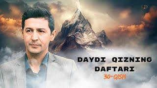 Daydi Qizning Daftari (milliy serial) 30-qism | Дайди Қизнинг Дафтари (миллий сериал) 30-қисм