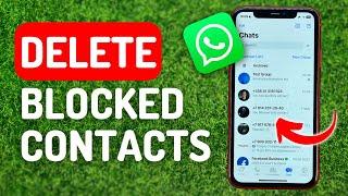 How to Delete Blocked Contacts on Whatsapp - Full Guide