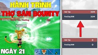 Blox Fruit - Hành Trình Từ 0M Bounty Trở Thành Thợ Săn 30M Bounty Trong Blox Fruits | Ngày 21