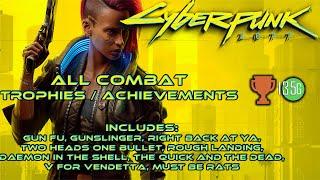 Cyberpunk 2077 All Combat Trophies/Achievements Guide