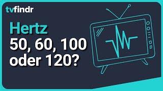 Wie viel Hz braucht mein Fernseher? - Hertz erklärt