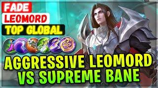 Aggressive Leomord VS Supreme Bane [ Top Global Leomord ] Fade - Mobile Legends Emblem And Build