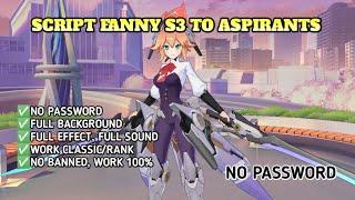 Script Skin Fanny S3 To Aspirant Blade Of Kibou No Password | Full Effect Voice | Patch Terbaru