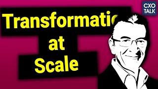 #205: Digital Transformation at Scale