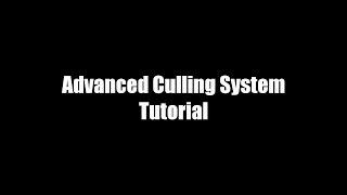 Unity Advanced Culling System Tutorial