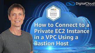 How to Connect to a Private EC2 Instance in a VPC Using a Bastion Host