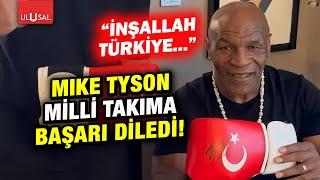 Boks tarihinin en büyük isimlerinden Mike Tyson milli takıma Avusturya maçı için başarı diledi!