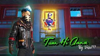 Tum Hi Aana | Free Fire Best Edited Montage By Vasu777