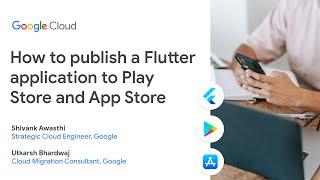 How to Publish a Flutter Application to Play Store and App Store