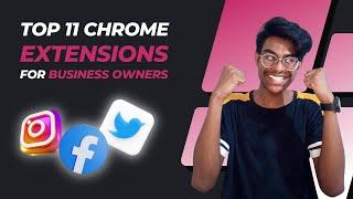 11 Best Chrome Extensions for Every Business Owner | Top 11 Chrome Extensions for Entrepreneurs 2022