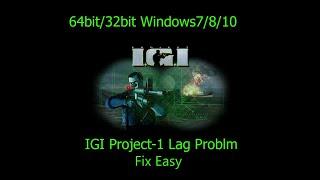 PC IGI Project 1 Lag Problm Fix 64bit 32bit Fix