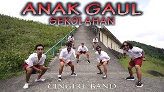 CINGIRE BAND - ANAK GAUL SEKOLAHAN (OFFICIAL M/V)