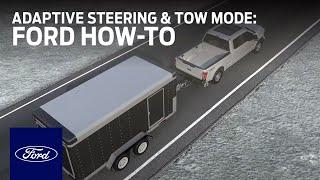 Adaptive Steering with Tow/Haul Mode | Ford How-To | Ford