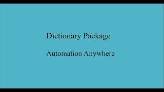 Dictionary Package | How to use Dictionary in Automation Anywhere A360 | Automation 360