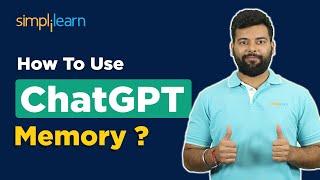 How To Use ChatGPT Memory ? | ChatGPT Memory Explained | ChatGPT Tutorial |Simplilearn