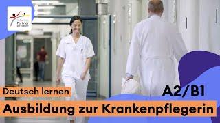 Deutsch lernen mit PASCH-net (A2/B1): Arbeiten in Deutschland – Ausbildung zur Krankenpflegerin