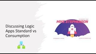 Logic App Standard vs Consumption   Chat with Mark Brimble