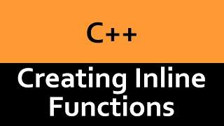 Creating Inline Functions in C++