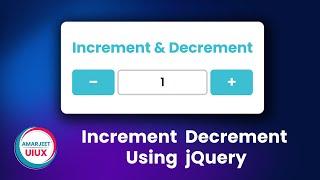 increment decrement In jQuery | increment decrement counter Javascript | jQuery Number Spinner