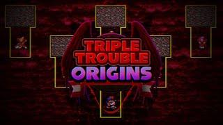 Triple Trouble: Origins [A Triple Trouble Megamix PROTOTYPE]