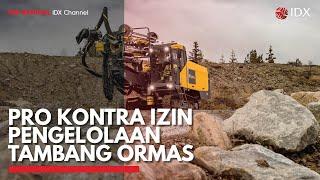 Pro Kontra Izin Pengelolaan Tambang Ormas | IDX CHANNEL