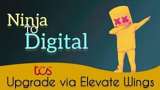 Upgrade ninja to digital | Elevate Wings 2024 | Tcs internal examination