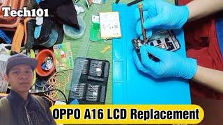 OPPO A16 LCD  ( Replacement ) by tech101 ️