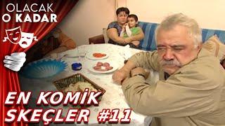 Olacak O Kadar | En Komik Skeçler #11