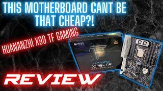 Huananzhi X99 TF Gaming Review | Best Mohterboard On A Budget!