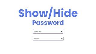 How To Show/Hide an Input Field Password Using the Eye Icon — HTML, CSS, and JavaScript