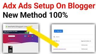 Adx Ads Setup On Blogger Without Adsense Approval Full Method - Adx Setup Full Method 2024