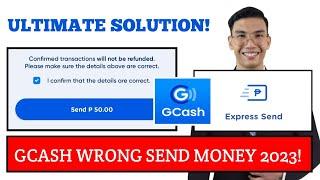 GCASH WRONG SEND MONEY IN GCASH ULTIMATE SOLUTION 2023