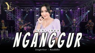 Yeni Inka - Nganggur (Official Music Yi Production)