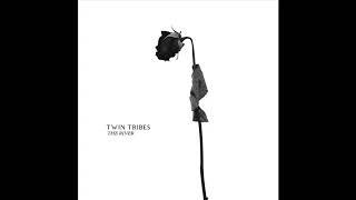 Twin Tribes - The River