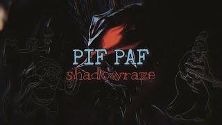 shadowraze - PIF PAF (текст, snippet)