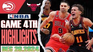 Chicago Bulls Vs Atlanta Hawks Game 4th Highlights Dec 26,2024 NBA Season 2024-25