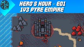 Hero's Hour - E01 - 1v3 Pyre Empire