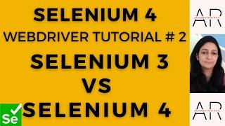 Selenium 4 WebDriver Tutorial#2-Difference between Selenium 3 and Selenium 4 WebDriver Architecture
