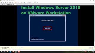 How to install Windows Server 2019 on VMware Workstation.