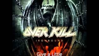 Overkill - Give a Little